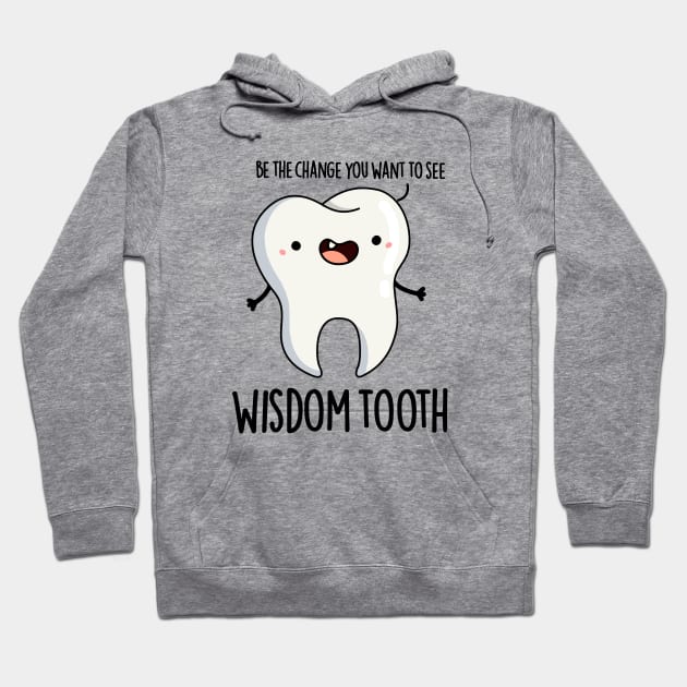 Wisdom Tooth Cute Dental Wise Tooth Pun Hoodie by punnybone